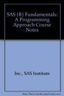SAS  Fundamentals A Programming Approach Course Notes