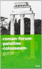 Roman Forum and the Palatine Guide
