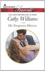 His Temporary Mistress (Harlequin Presents, No 3206)