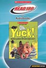 Scholastic Read 180 Stage B Selections From Oh, Yuck! Audiobook CD Package Enterprise Edition