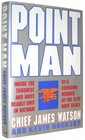 Point Man Inside the Toughest and Most Deadly Unit in Vietnam by a Founding Member of the Elite Navy Seals