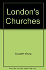 London's Churches A Visitor's Companion
