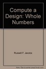 Compute a Design Whole Numbers