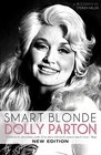 Smart Blonde Dolly Parton A Biography