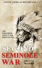 The Wild Wild West In The Deep South The Second Seminole War