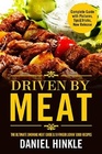 Driven By Meat The Ultimate Smoking Meat Guide  51 Finger Lickin' Good Recipes  BONUS 10 MustTry BBQ Sauces