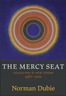 The Mercy Seat  Collected and New Poems 19672001