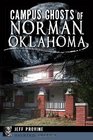 Campus Ghosts of Norman Oklahoma