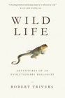 Wild Life Adventures of an Evolutionary Biologist