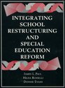 Integrating School Restructuring and Special Education Reform