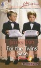 For the Twins' Sake (Love Inspired, No 308) (Larger Print)