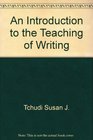An introduction to the teaching of writing