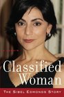 Classified WomanThe Sibel Edmonds Story A Memoir