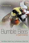 Bumble Bees of North America An Identification Guide