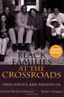 Black Families at the Crossroads Challenges and Prospects