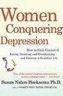 Women Conquering Depression How to Gain Control of Eating Drinking and Overthinking and Embrace a Healthier Life
