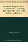 Academic Preparation in Mathematics Teaching for Transition from High School to College