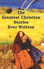 The Greatest Christian Stories Ever Written
