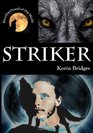 Striker: Brotherhood of the Wolf (Volume 1)
