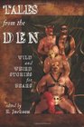 Tales from the Den: Wild and Weird Stories for Bears