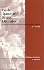 Posttraumatic Stress Disorder A Guide
