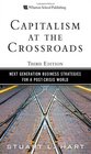 Capitalism at the Crossroads Next Generation Business Strategies for a PostCrisis World