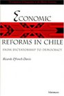 Economic Reforms in Chile From Dictatorship to Democracy