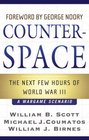 Counterspace The Next Hours of World War III