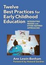 Twelve Best Practices for Early Childhood Education Integrating Reggio and Other Inspired Approaches