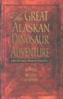 The Great Alaskan Dinosaur Adventure