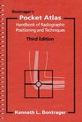Bontrager's Pocket Atlas Handbook of Radiographic Positioning and Related Anatomy