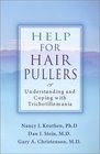 Help for Hair Pullers: Understanding and Coping With Trichotillomania