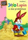 Jojo lapin a des problmes