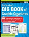 The Teacher's Big Book of Graphic Organizers 100 Reproducible Organizers that Help Kids with Reading Writing and the Content Areas