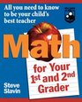 Math for Your First and SecondGrader All You Need to Know to Be Your Child's Best Teacher