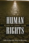Human Rights Beyond the Liberal Vision  Beyond the Liberal Vision