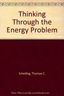 Thinking Through the Energy Problem