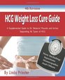 HCG Weight Loss Cure Guide a Supplemental Guide to Dr Simeon's HCG Protocol