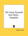 The Great Pyramid And Christ  Pamphlet