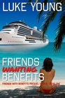 Friends Wanting Benefits