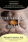 The Second Brain  The Scientific Basis of Gut Instinct and a Groundbreaking New Understanding of Nervous Disorders of the Stomach and Intestines