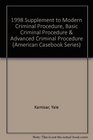 1998 Supplement to Modern Criminal Procedure Basic Criminal Procedure  Advanced Criminal Procedure