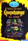 Goosebumps Triple Header Book 2: Three Shocking Tales of Terror