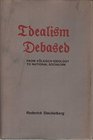 Idealism Debased From VOlkisch Ideology to National Socialism
