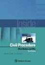 Inside Civil Procedure What Matters and Why