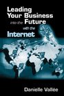 Leading Your Business into the Future with the Internet