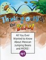 Thinking Outside the Bean All You Ever Wanted to Know About Mexican Jumping Beans and More