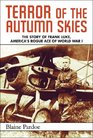 Terror of the Autumn Skies The True Story of Frank Luke America's Rogue Ace of World War I