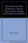 International Parity Conditions Theory Econometric Testing and Empirical Evidence