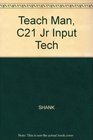 Teach Man C21 Jr Input Tech